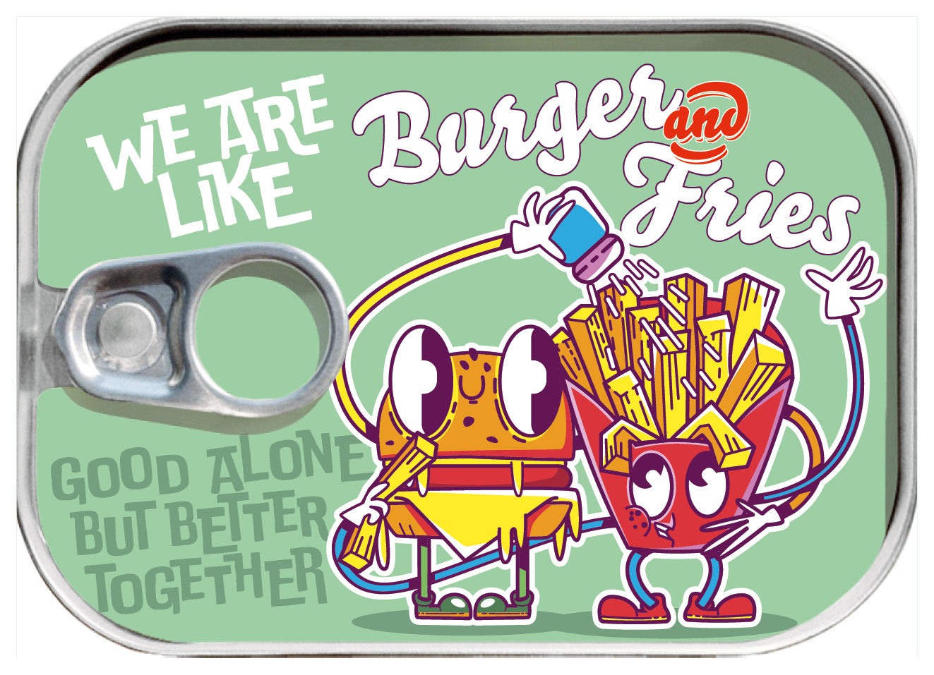 Dosenpost "We are like Burgers and Fries"