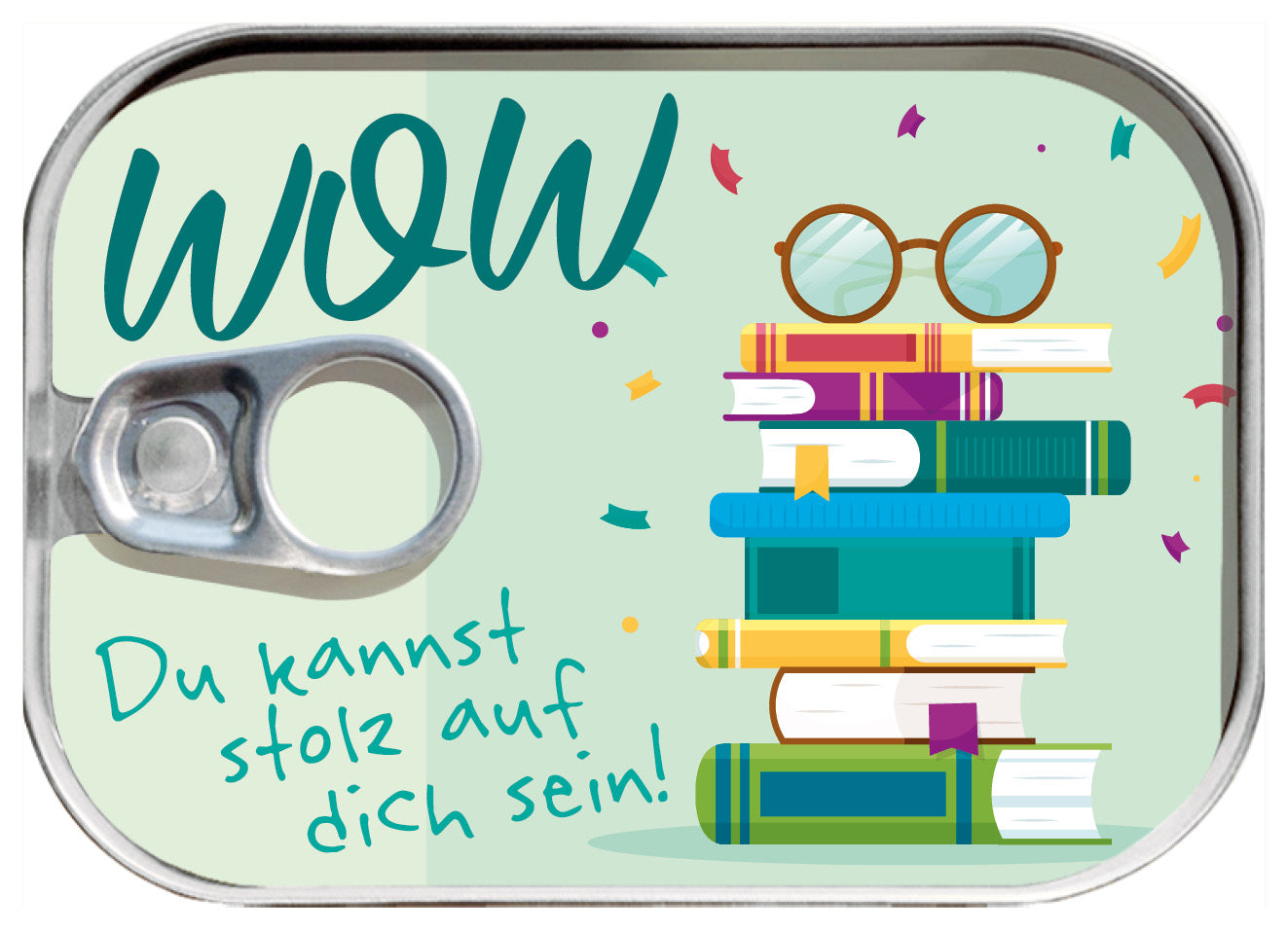 Dosenpost "Wow! Du kannst stolz auf dich sein"