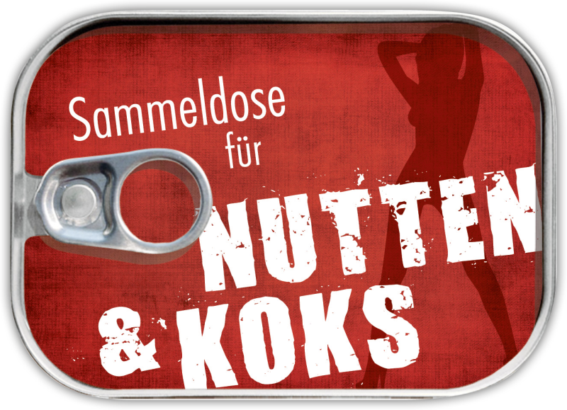 Dosenpost "Nutten & Koks"