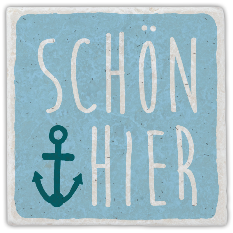 Marmoruntersetzer "Schön hier"