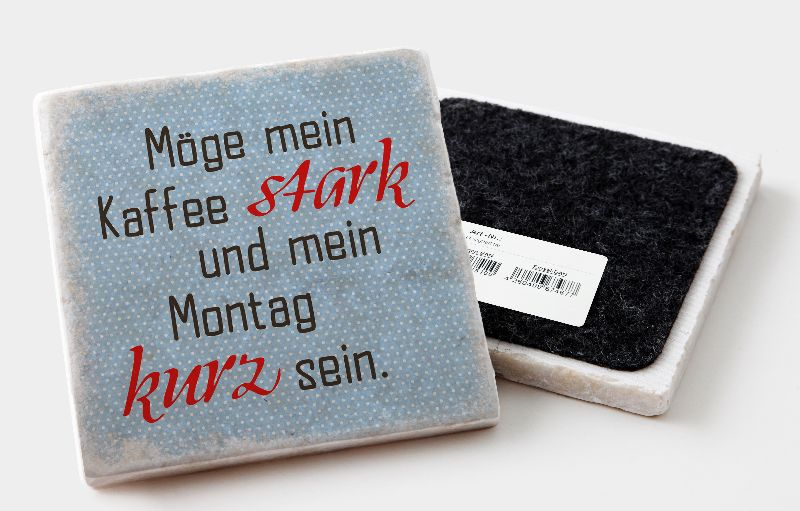 Marmoruntersetzer "Möge mein Kaffee stark …"