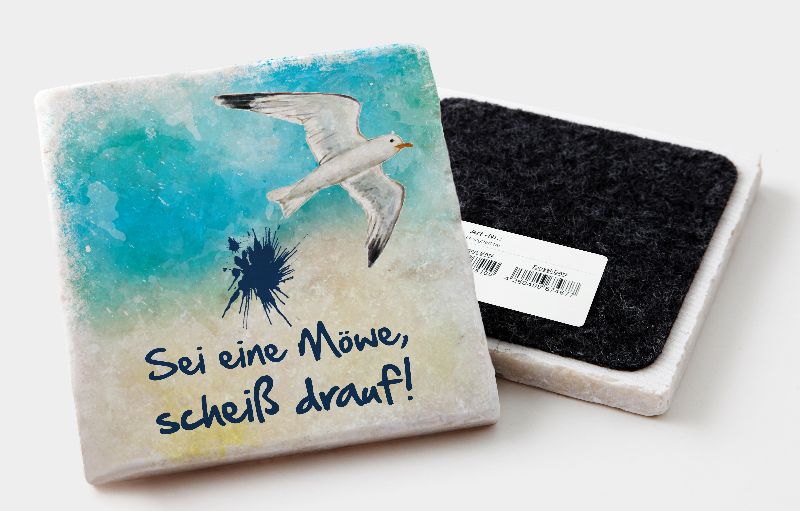 Marmoruntersetzer "Sei eine Möwe, scheiß drauf"