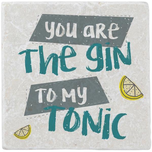 Marmoruntersetzer "you are the gin to my tonic"