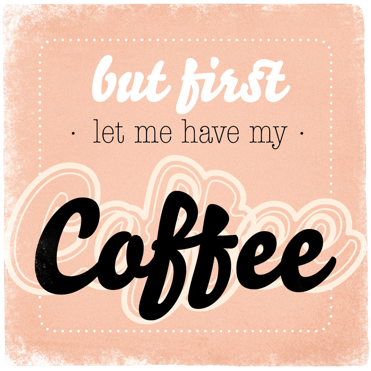 Marmoruntersetzer "But first Coffee"