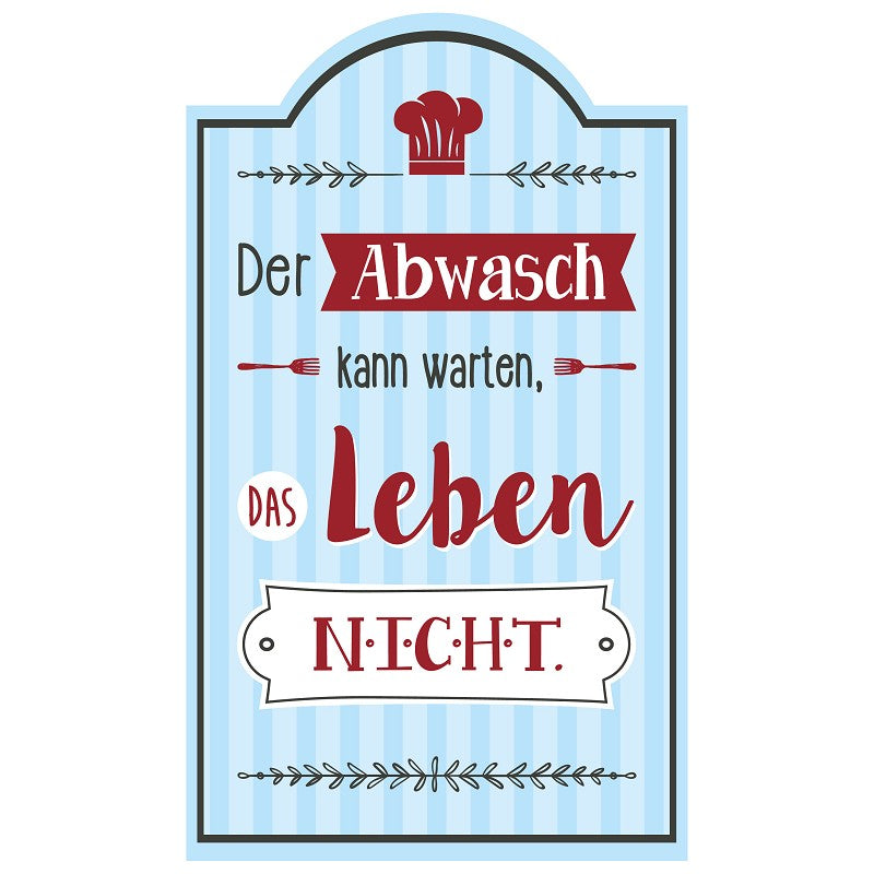 Dekoschild "Der Abwasch ..."