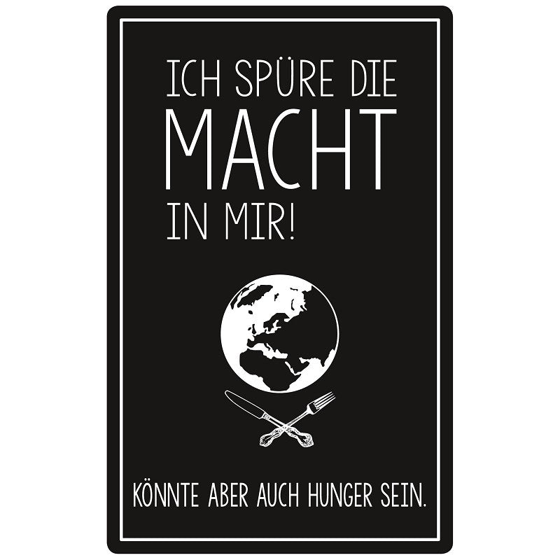 Dekoschild "Die spüre die Macht in mir ..."