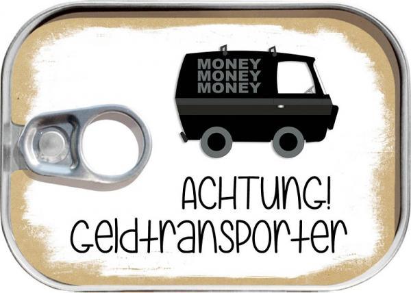 Dosenpost "Geldtransporter"