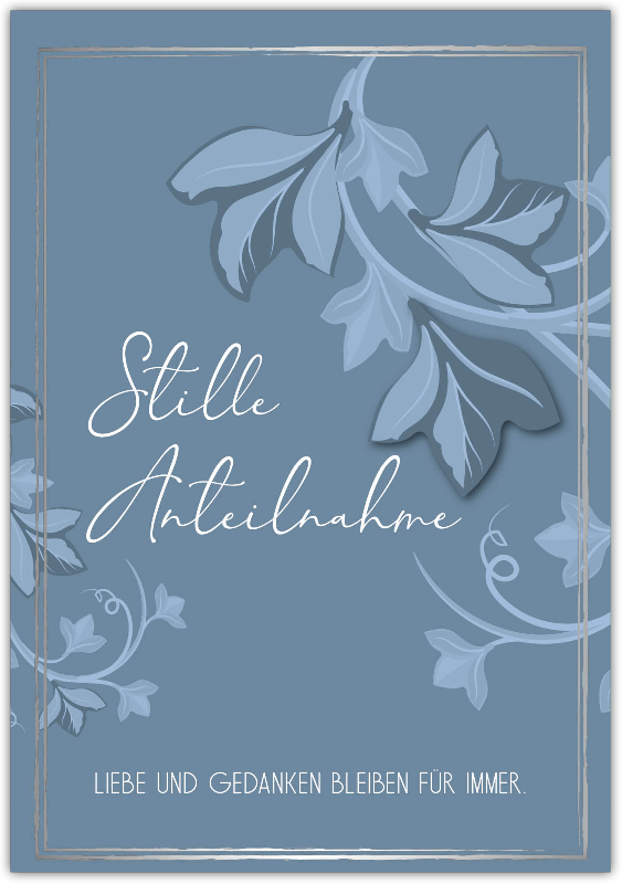 Trauerkarte Anteilnahme "Stille Anteilnahme"