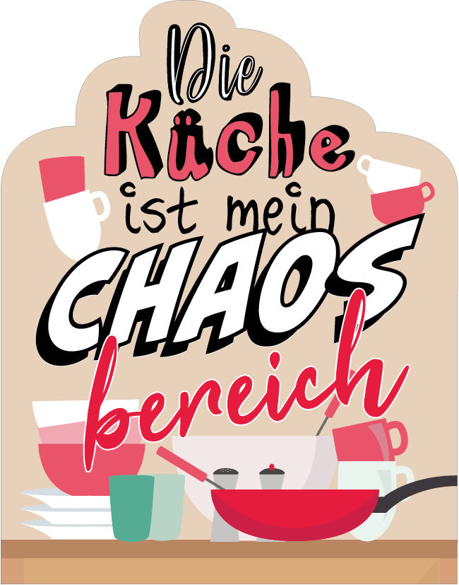 Formmagnet "Küche ist mein Chaos"