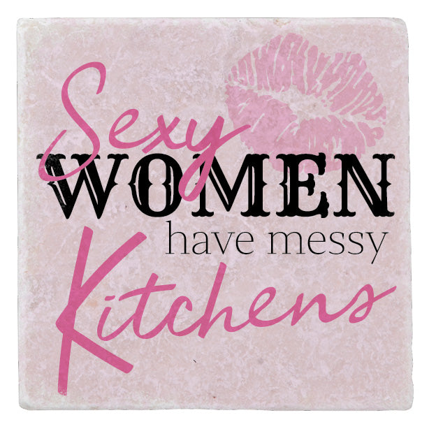 Marmormagnet "Sexy women have a messy kitchen"