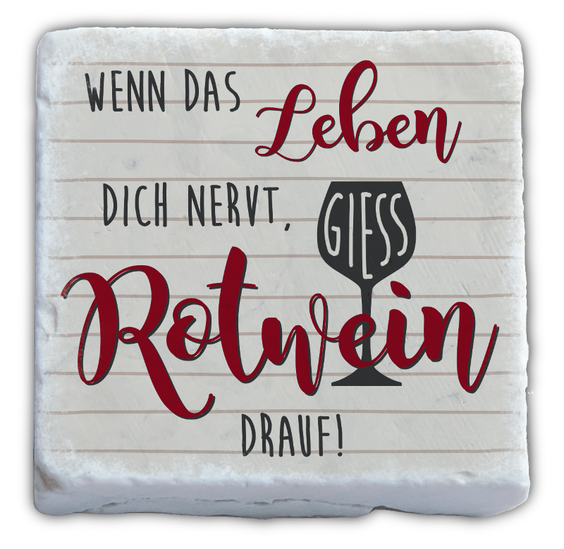 Marmormagnet "Wenn das Leben nervt,..."